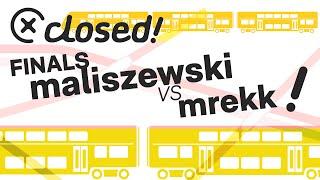 maliszewski vs mrekk | Finals Closed
