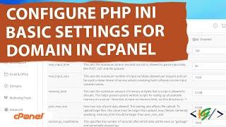 How to Configure PHP INI Basic Settings for Domain in cPanel