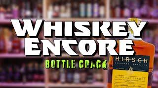 Whiskey Encore Live! "New Bottle: Hirsch Single Barrel"