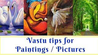 पेंटिंग / चित्रों के लिए वास्तु टिप्स ~ Vastu tips for Paintings / Pictures