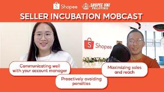 [Shopee Uni PH Mobcast] Seller Incubation Journey : Episode 1