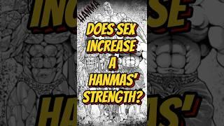  DOES SEX INCREASE A HANMAS STRENGTH? #anime #manga #bakihanma #yujirohanma #baki #yujiro