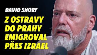 David Shorf ~ Z Ostravy do Prahy jsem emigroval přes Izrael