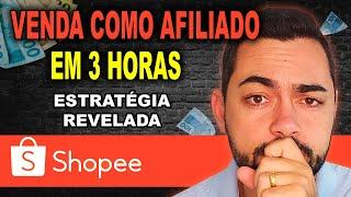 Como Vender na Shopee Como Afiliado em 3 Horas | Estratégia Passo a Passo Afiliado Shopee