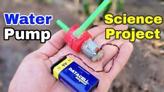 Science Fair Projects New Ideas 2023 | Mini Water Pump | Science Project For Class 8