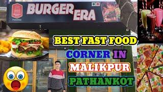 Best fast food corner in Pathankot || Going to burger era with my brother's || fast food burger era