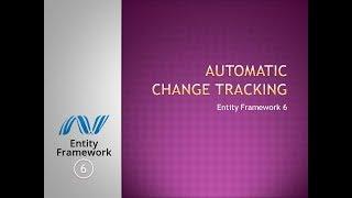 7 - Automatic Change Tracking in Entity Framework