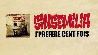 SINSEMILIA J'préfère 100 fois  (Official Audio +  Lyrics) RÉSISTANCES