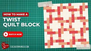 How to make a Twist block