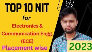 Top 10 NIT for ECE in 2023 | Placement wise Ranking | Average & Highest Package | Shocking