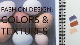 Fashion Design Tutorial 3: Color & Texture