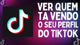 Como saber quem está visitando o seu perfil do tiktok.