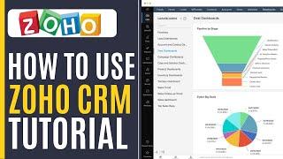 Zoho CRM Tutorial 2024 | How to Use Zoho CRM For Beginners