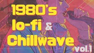 1980's lo-fi & chillwave / relax / slow tempo / vol.1