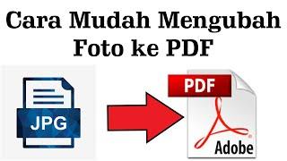 Cara Mengubah Foto ke Pdf di Laptop dengan mudah