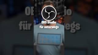 OBS Studio portable nutzen für unterwegs