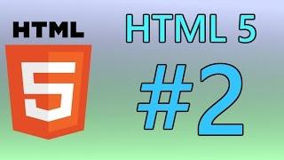 HTML5 Tutorial 2 - Tags & The Basics