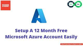 Setup A 12 Month Free Microsoft Azure Account Easily | Microsoft Azure  | Step By Step for beginners