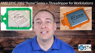 AMD EPYC 7002 Series Rome for the Workstation vs. 3rd Gen Threadripper