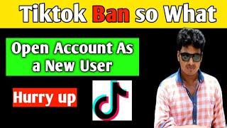 Tiktok Ban so what open new Tiktok Account # Trending Tech Zone
