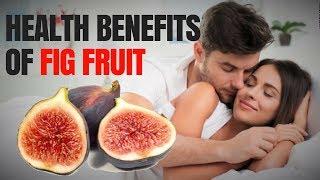 Health benefits of fig fruit