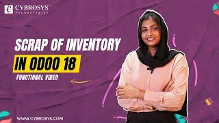 How to Manage Scrap in Odoo 18 Inventory | Odoo 18 New Features | Odoo 18 Release| Odoo 18 Tutorials