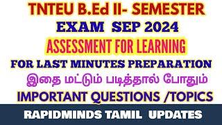 B.Ed II-SEMESTER EXAM 2024: ASSESSMENT FOR LEARNING LAST MINUTES PREPARATION IMPORTANT