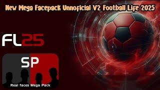 New Mega Facepack Unnoficial V2 - Football Life 2025