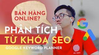 CÔNG CỤ PHÂN TÍCH TỪ KHÓA | CÁCH TÌM TỪ KHÓA SEO | CÁCH TÌM TỪ KHÓA CHUẨN SEO | JUST HARRY