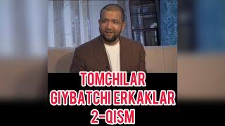 TOMCHILAR. GIYBATCHI ERKAKLAR 2-QISM