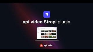 api.video - Integrate the api.video plugin into your Strapi project