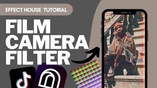 Film Camera Filter - Effect House Tutorial! + Free Assets | Create your own Tik Tok filter