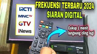 Frekuensi Rcti Mnctv gtv terbaru di siaran tv digital  dvb t2