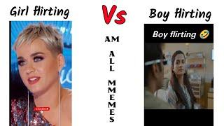 Girl Vs Boy Flirting  | funny memes | #amallmemes #memes