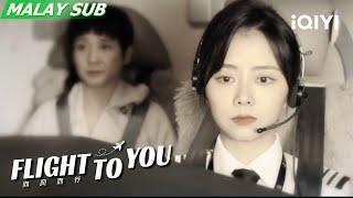 Cheng Xiao's Mother Relives Her Flight Trauma | Flight to You EP36 | iQIYI Malaysia