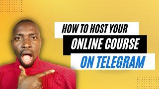 How To Host Your Online Course Using Telegram