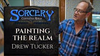 Sorcery: Contested Realm - Painting the Realm (with Drew Tucker)