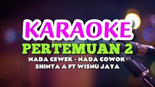 PERTEMUAN 2 - SHINTA ARSINTA FEAT WISNU JAYA KARAOKE