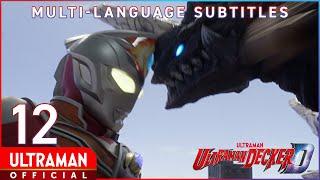 ULTRAMAN DECKER Episode12 "Neomegas Strikes Back" -Official- [English Subtitles Available]