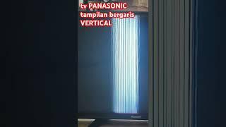 tv PANASONIC tampilan bergaris VERTICAL @mroplok-othok2888 #kerusakan #tvrusak #smarttv