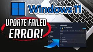 Fix Windows 11 Update Failed Error [Solved]