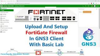 06. Upload and Setup FOrtiGate Firewall in GNS3 Client with Basic Lab