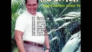 Josmar Flores  " Hay Cuantos Como Yo" Full Album 2003