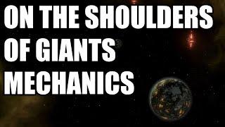 Stellaris - On The Shoulders of Giants Mechanics (This is For All You Roleplayers Out There)