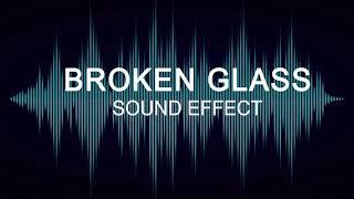 BROKEN GLASS - SOUND EFFECT
