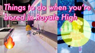 Things To Do When You’re Bored In Royale High