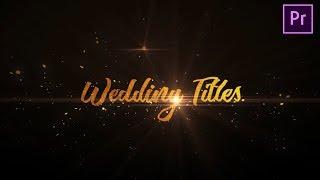Create Animated Wedding Titles |  Premiere Pro Tutorial