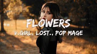 Flowers - V.GIRL, lost., Pop Mage (Magic Cover Release)