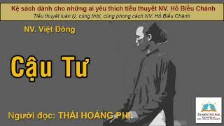 CẬU TƯ. Tác giả NV. Việt Đông. Người đọc: Thái Hoàng Phi