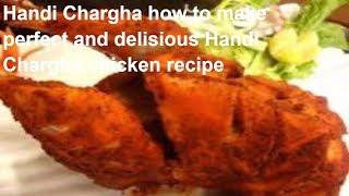 Handi Chargha how to make perfect and delisious Handi Chargha chicken recipe